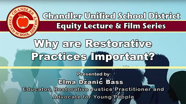 Why are Restorative Practices Important? Presenter:  Elma Džanić Bass, Educator, Restorative Justice Practitioner, Advocate for Young People.